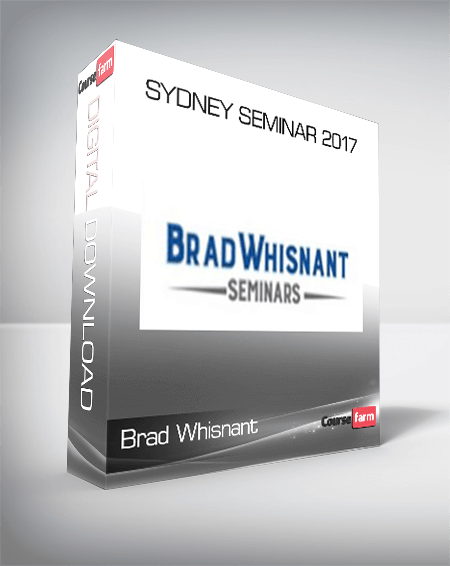 Brad Whisnant – SYDNEY SEMINAR 2017