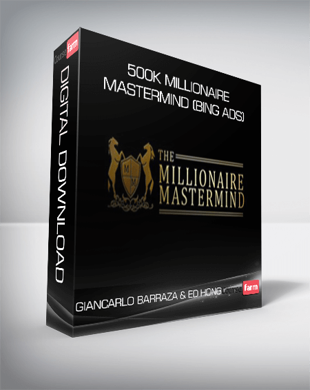 Giancarlo Barraza & Ed Hong – 500k Millionaire Mastermind (Bing Ads)