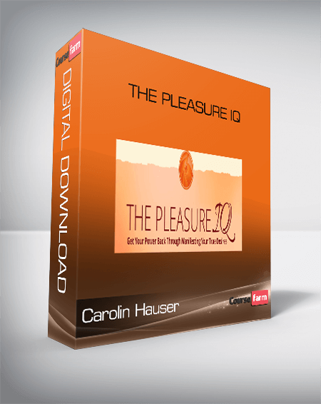 Carolin Hauser – The Pleasure IQ