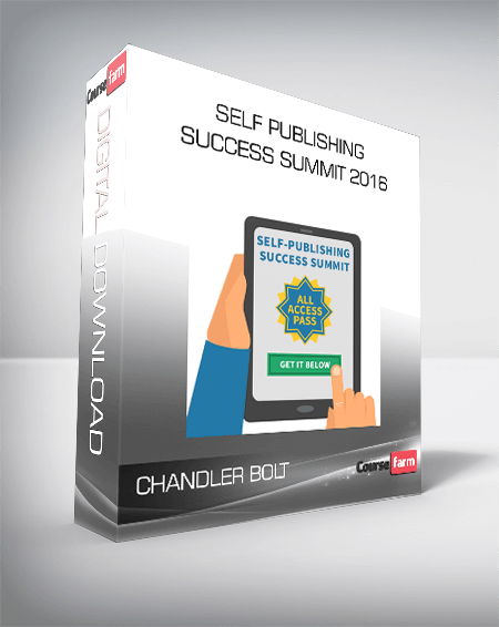 Chandler Bolt – Self Publishing Success Summit 2016
