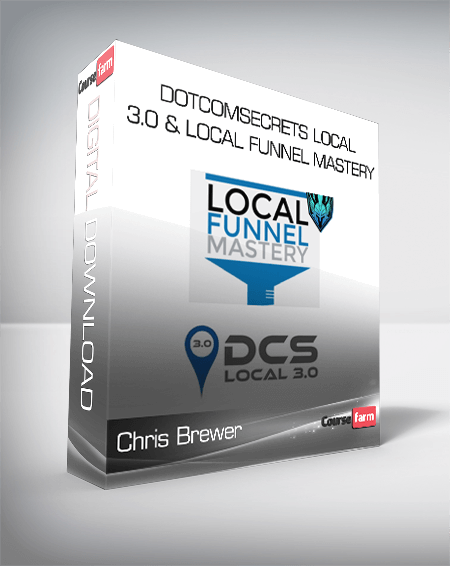Chris Brewer – DotComSecrets Local 3.0 & Local Funnel Mastery