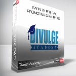 Divulge Academy - Earn 7k Per Day Promoting CPA Offers