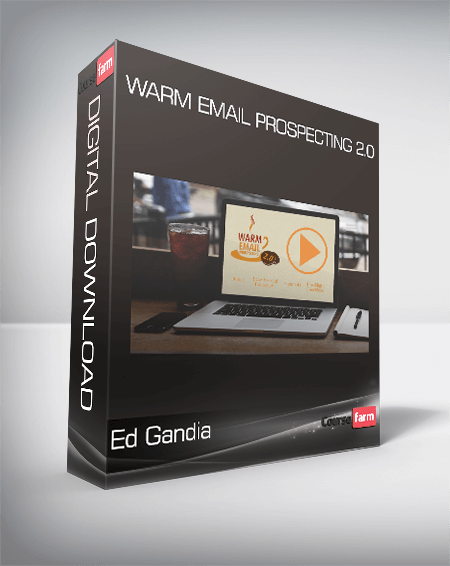 Ed Gandia – Warm Email Prospecting 2.0