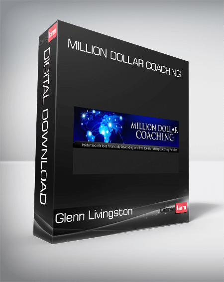 Glenn Livingston – Million Dollar Coaching