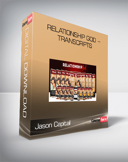 Jason Capital – Relationship God + Transcripts