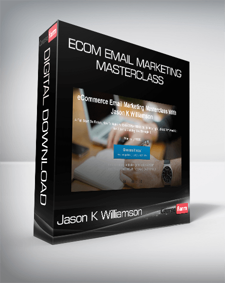 Jason K Williamson – eCom eMail Marketing Masterclass