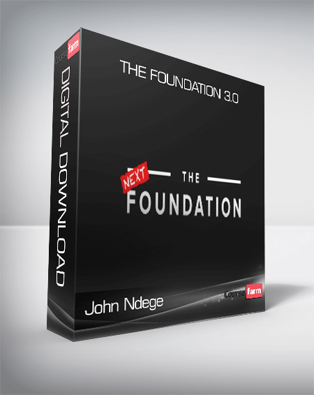 John Ndege – The Foundation 3.0