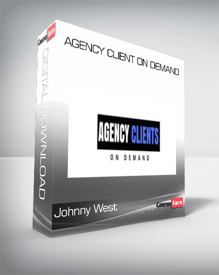 Johnny West – Agency Client On Demand