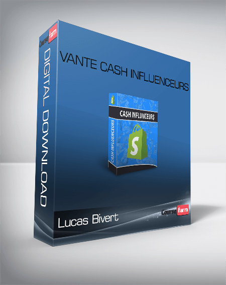 Lucas Bivert – Vante Cash Influenceurs