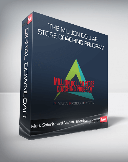 Matt Schmitt and Nishant Bhardwaj – The Million Dollar Store Coaching Program