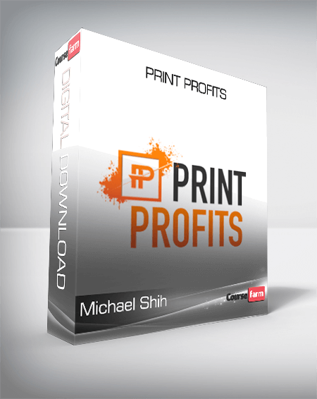 Michael Shih – Print Profits