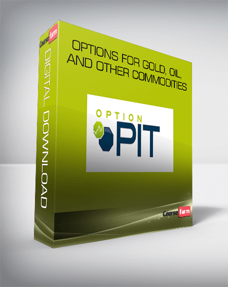 Options for Gold, Oil, and Other Commodities
