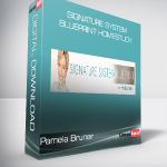 Pamela Bruner - Signature System BluePrint Homestudy