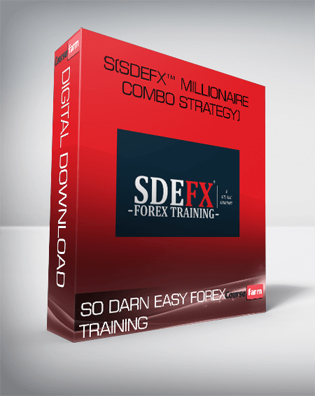SO DARN EASY FOREX TRAINING (SDEFX™ Millionaire Combo Strategy)