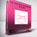 The Orgasmic Manifesting System