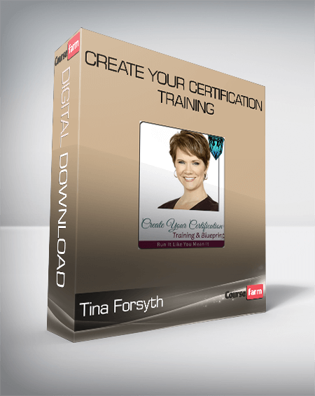 Tina Forsyth – Create Your Certification Training