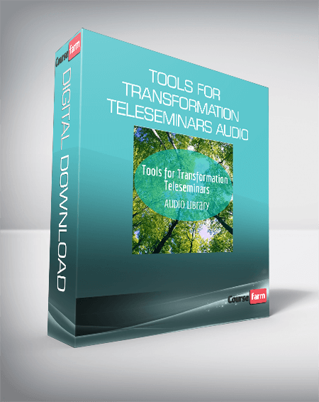 Tools for Transformation Teleseminars Audio Library