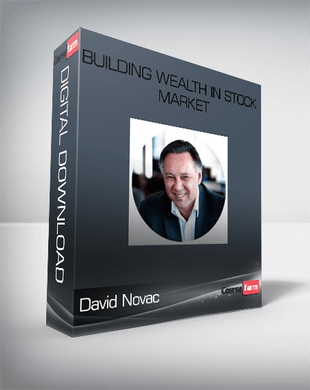 David Novac – Building Wealth In Stock Market
