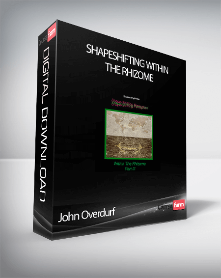 John Overdurf – Shapeshifting within the Rhizome