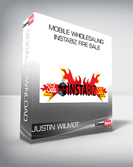 Justin Wilmot – Mobile Wholesaling | Instabiz Fire Sale