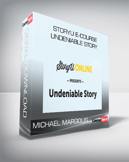 StoryU E-Course Undeniable Story from Michael Margolis