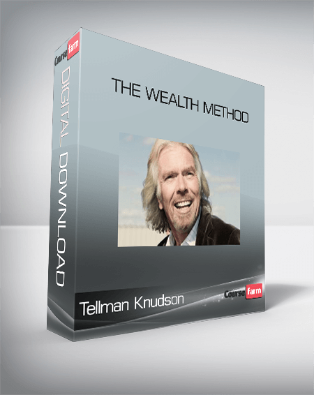 Tellman Knudson – The Wealth Method