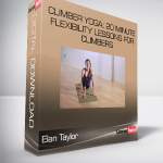 Elan Taylor – Climber Yoga: 20 Minute Flexibility Lessons for Climbers