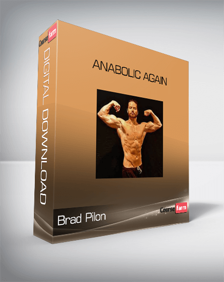 Brad Pilon – Anabolic Again