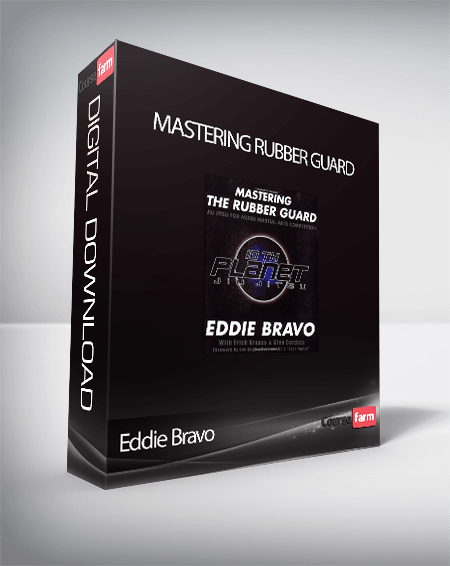 Eddie Bravo – Mastering Rubber Guard