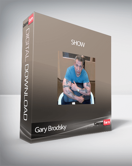 Gary Brodsky - Show