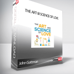 John Gottman - The Art 8i Science of Love