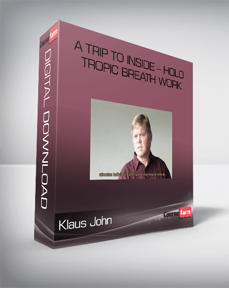 Klaus John – A Trip to Inside – Holo tropic Breath work