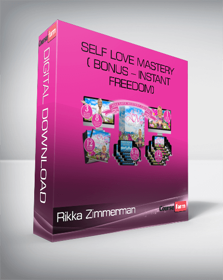 Rikka Zimmerman – Self Love Mastery ( Bonus – Instant Freedom)