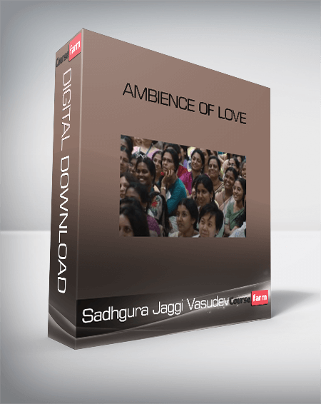 Sadhgura Jaggi Vasudev – Ambience of Love