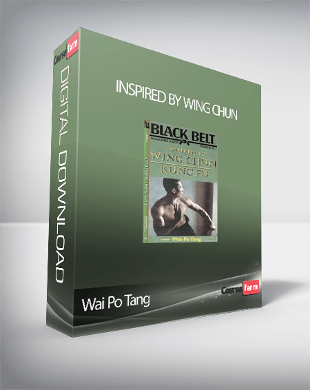 Wai Po Tang – Inspired by Wing Chun