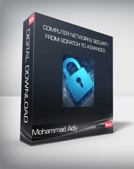 Computer Networks Security from Scratch to Advanced – Mohammad Adly