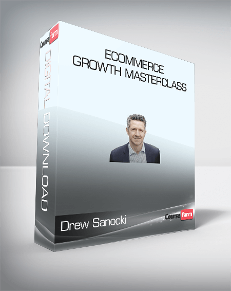 ConversionXL (Drew Sanocki) - Ecommerce Growth Masterclass