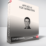 ConversionXL (Guy Yalif) - Applied AI for Marketers