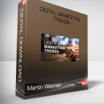 Martin Waxman - Digital Marketing Trends