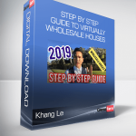 Khang Le - Step By Step Guide To Virtually Wholesale Houses 