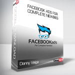 Danny Veiga - Facebook Ads For Complete Newbies