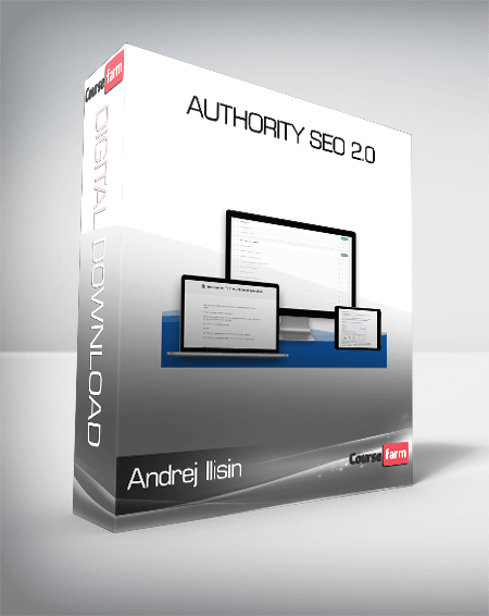 Andrej Ilisin - Authority SEO 2.0