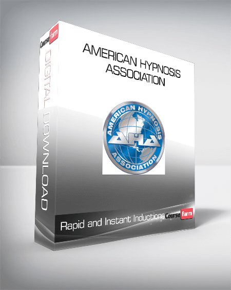 American Hypnosis Association - Rapid and Instant Inductions