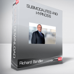 Richard Bandler - Submodalities and Hypnosis