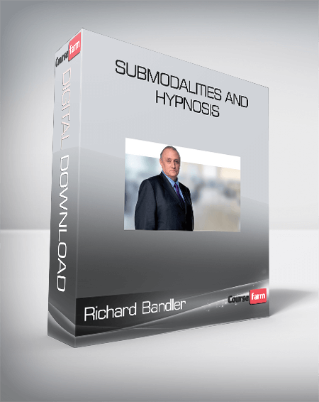 Richard Bandler - Submodalities and Hypnosis