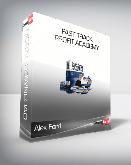 Alex Ford - Fast Track Profit Academy