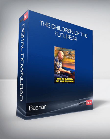 Bashar – The Children of The Future34
