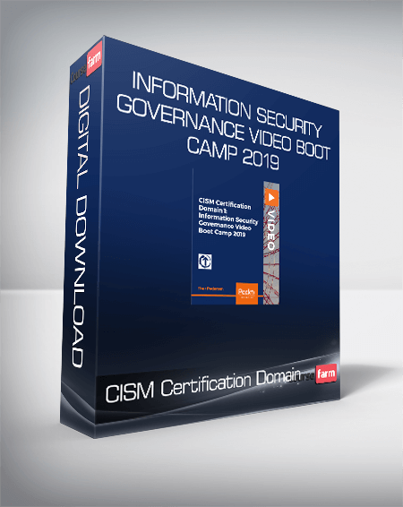 CISM Certification Domain 1- Information Security Governance Video Boot Camp 2019