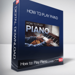 How to Play Piano