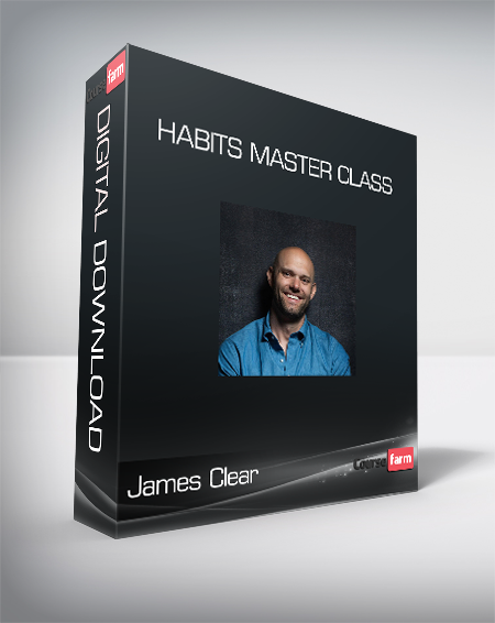 James Clear - Habits Master Class